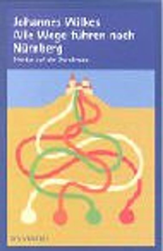 Alle Wege führen nach Nürnberg