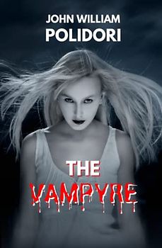 The Vampyre: A Tale