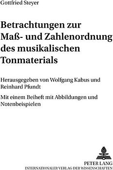Betrachtungen zur Maß- und Zahlenordnung des musikalischen Tonmaterials