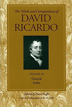 Works & Correspondence of David Ricardo, Volume 11: General Index (Works and Correspondence of David Ricardo, Band 11)