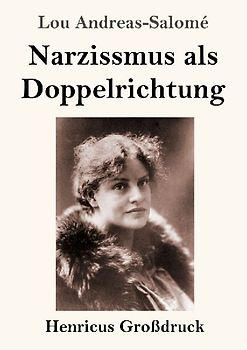 Narzissmus als Doppelrichtung (Großdruck)