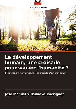Le développement humain, une croisade pour sauver l'humanité ?