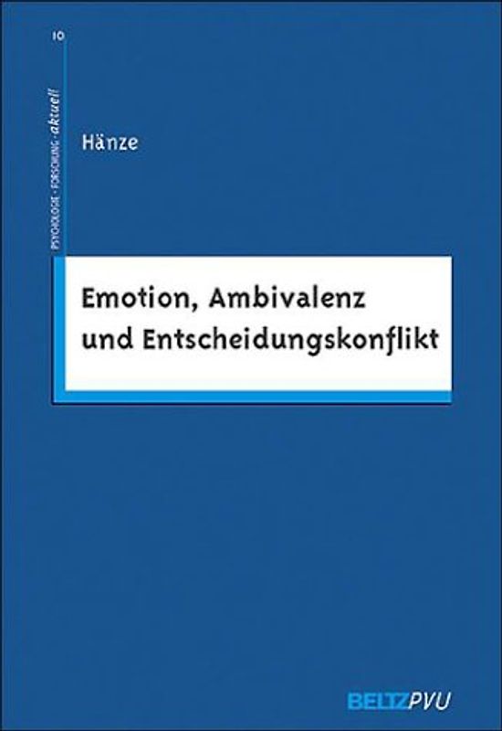 Emotion, Ambivalenz und Entscheidungskonflikt