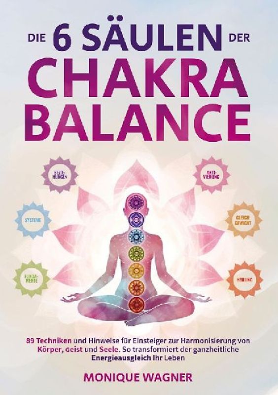 Die 6 Säulen der Chakra-Balance