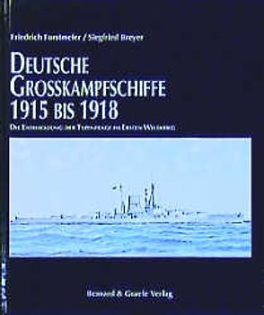 Deutsche Grosskampfschiffe 1915-1918