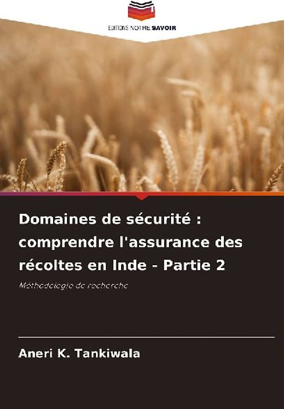 Domaines de sécurité : comprendre l'assurance des récoltes en Inde - Partie 2