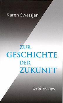 Zur Geschichte der Zukunft