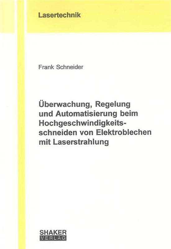 Überwachung, Regelung und Automatisierung beim Hochgeschwindigkeitsschneiden von Elektroblechen mit Laserstrahlung