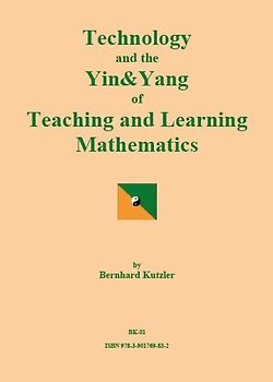 Technology and the Yin&Yang of Teaching and Learning Mathematics