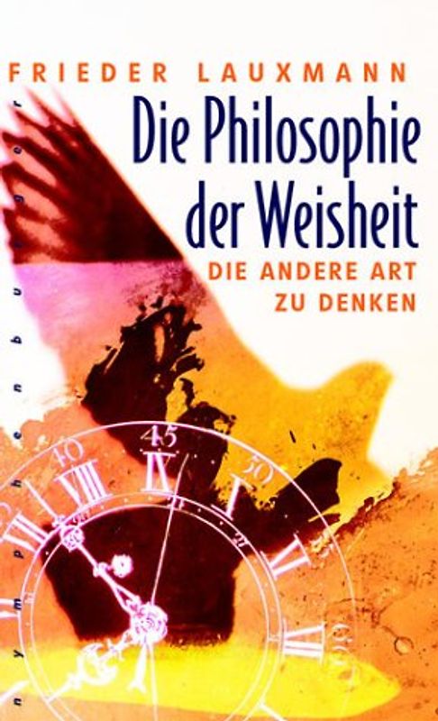 Die Philosophie der Weisheit. Die andere Art zu denken