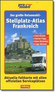 Frankreich Stellplatz-Atlas