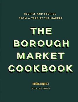 The Borough Market Cookbook