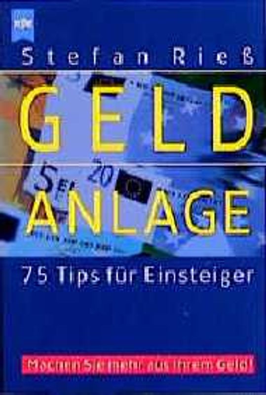 Geldanlage. 75 Tips für Einsteiger