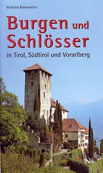 Burgen und Schlösser in Tirol, Südtirol und Vorarlberg