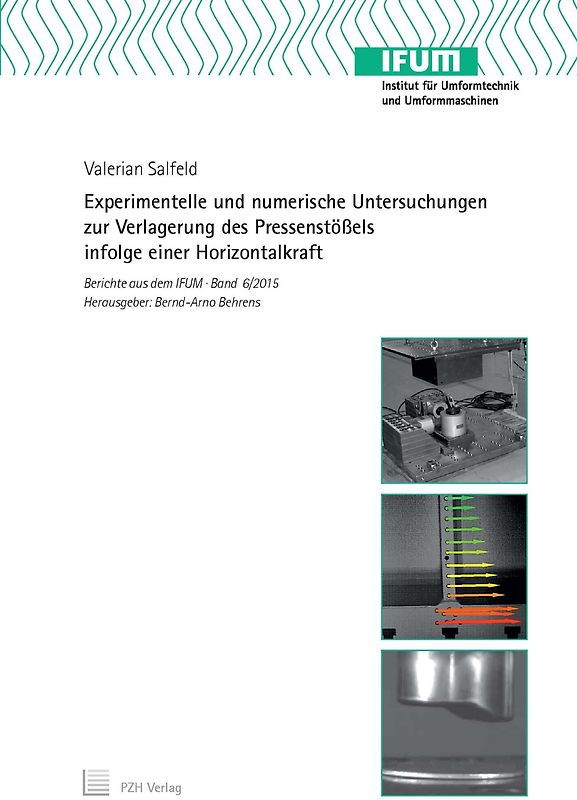 Experimentelle und numerische Untersuchungen zur Verlagerung des Pressenstößels infolge einer Horizontalkraft