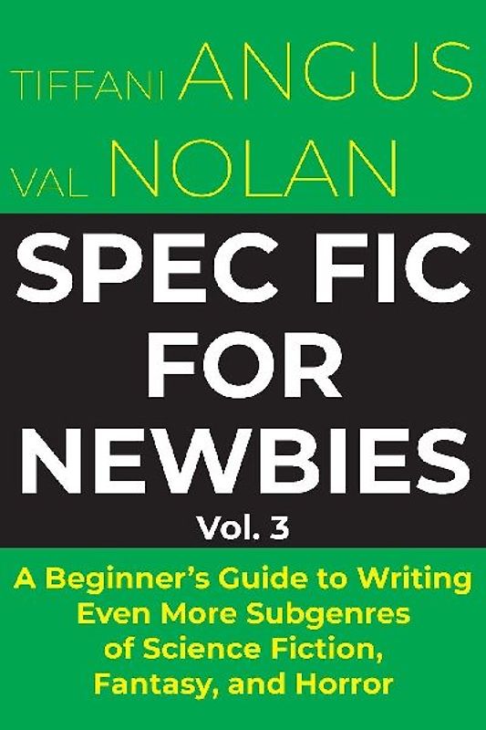 Spec Fic for Newbies Vol 3