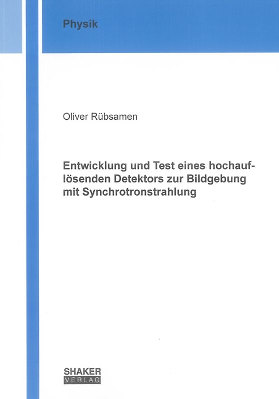 Entwicklung und Test eines hochauflösenden Detektors zur Bildgebung mit Synchrotronstrahlung