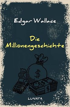 Edgar-Wallace-Reihe / Die Millionengeschichte