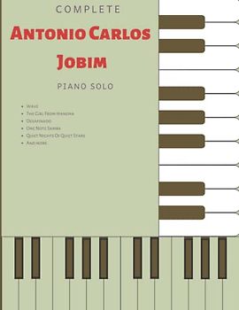 Antonio Carlos Jobim Complete: Piano Solos