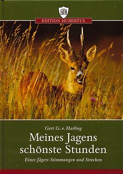 Meines Jagens schönste Stunden. Eines Jägers Stimmungen und Strecken