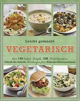 Leicht gemacht - Vegetarisch