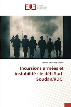 Incursions armées et instabilité : le défi Sud-Soudan/RDC