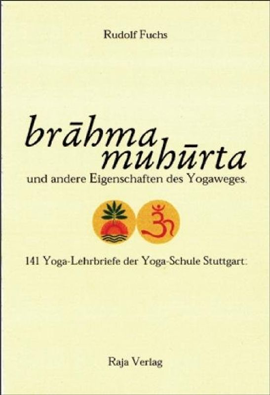 brahma muhurta und andere Eigenschaften des Yogaweges