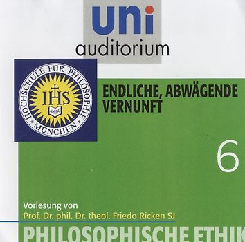 Philosophische Ethik, Teil 6