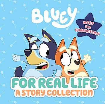 For Real Life: A Story Collection (Bluey)