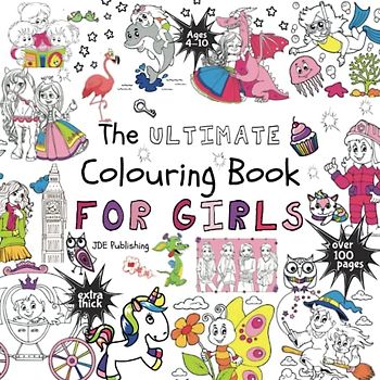 The Ultimate Colouring Book for Girls (The Ultimate Books Series)