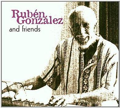 Ruben Gonzalez - And Friends