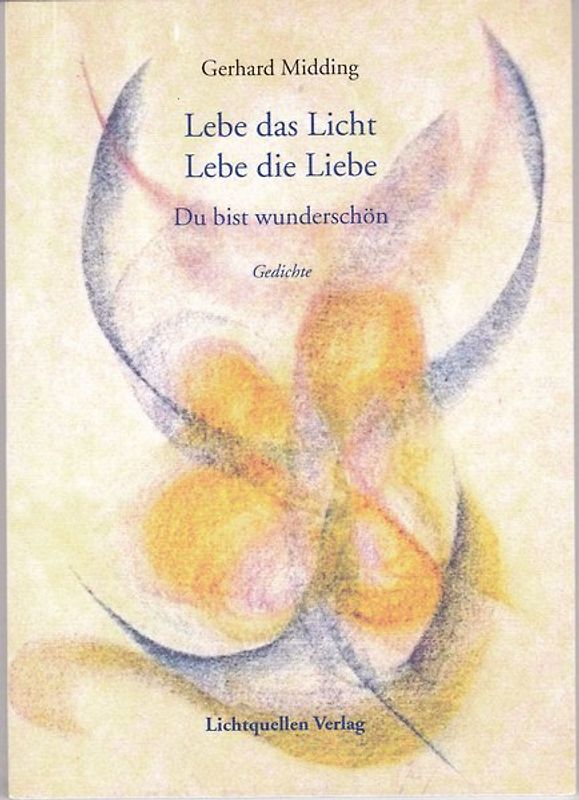 Lebe das Licht - Lebe die Liebe
