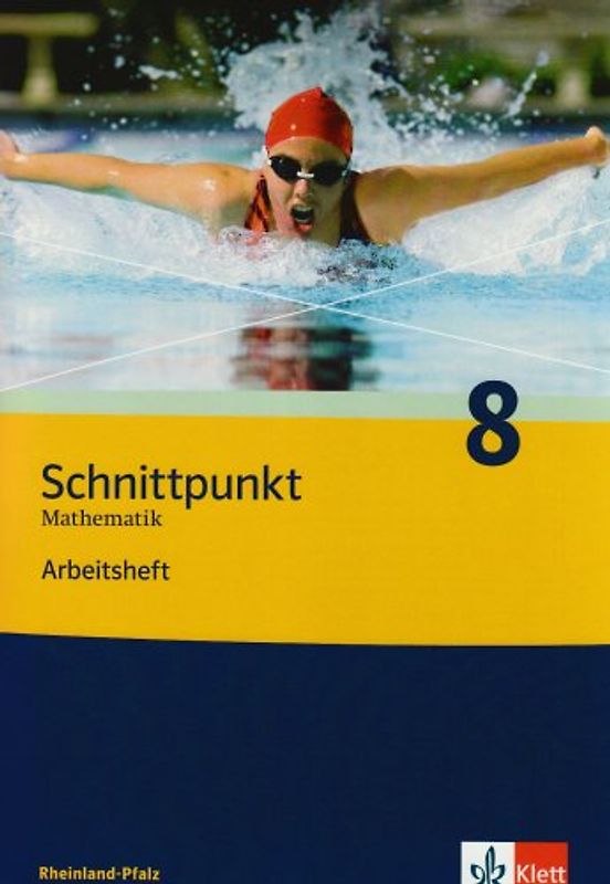 Schnittpunkt Mathematik 8. Ausgabe Rheinland-Pfalz. Arbeitsheft mit Lösungsheft Klasse 8