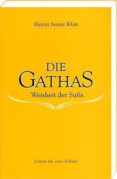 Die Gathas - Weisheit der Sufis