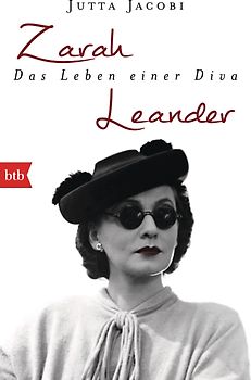 Zarah Leander. Das Leben einer Diva