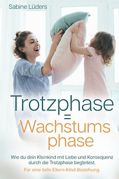 Trotzphase / Trotzphase = Wachstumsphase