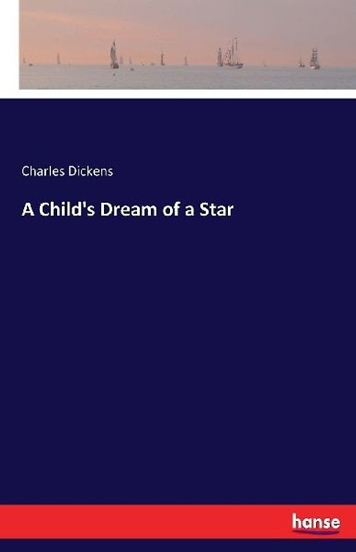A Child's Dream of a Star