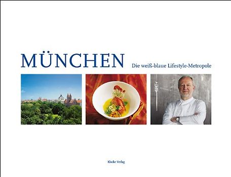 München - Die weiß-blaue Lifestyle-Metropole