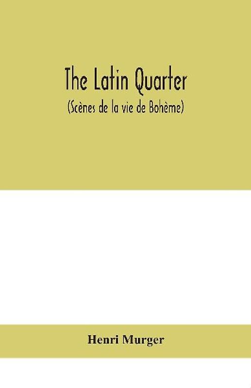 The Latin Quarter (Scènes de la vie de Bohème)