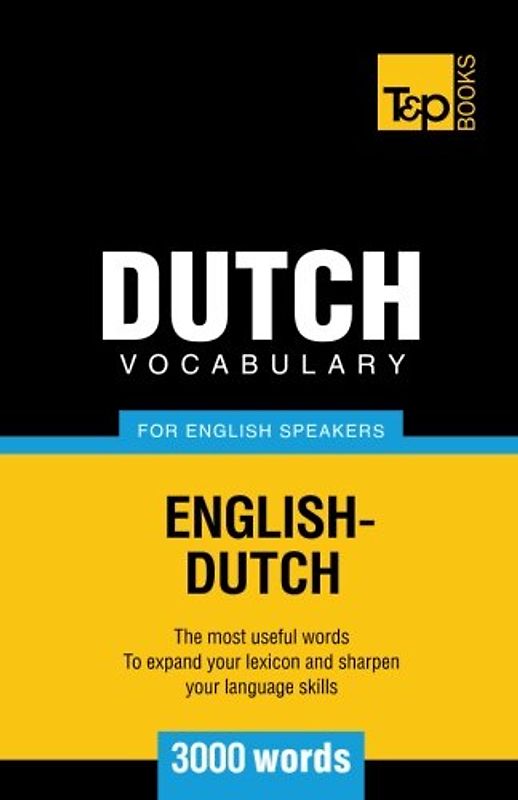 Dutch vocabulary for English speakers - 3000 words (American English Collection, Band 90)