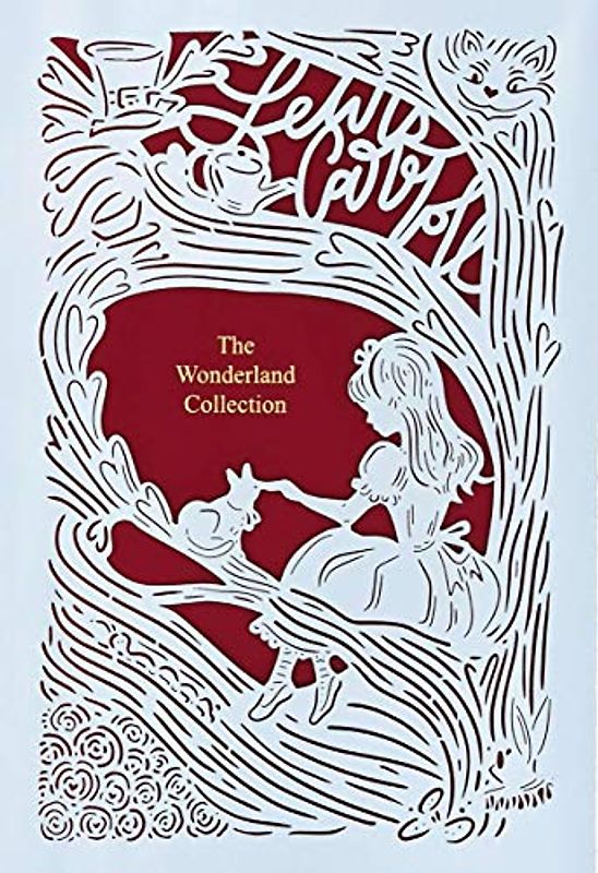 The Wonderland Collection (Seasons Edition -- Summer): Alice in Wonderland; Through the Looking Glasses. Seasons Edition -- Summer
