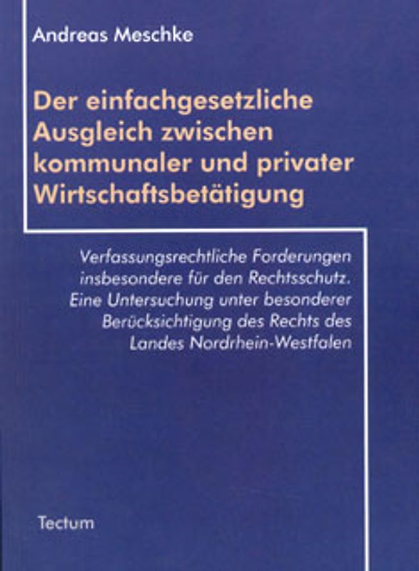 Der einfachgesetzliche Ausgleich zwischen kommunaler und privater Wirtschaftsbetätigung