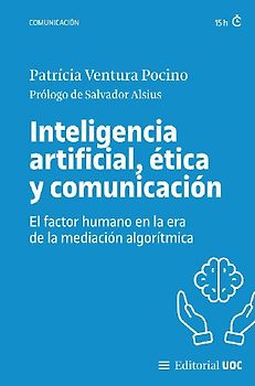 Inteligencia artificial, ética y comunicación
