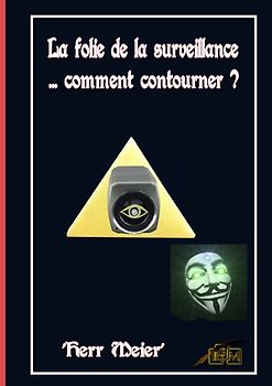 La folie de la surveillance