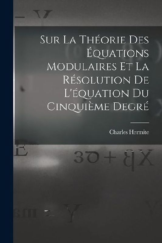 Sur La Théorie Des Équations Modulaires Et La Résolution De L'équation Du Cinquième Degré