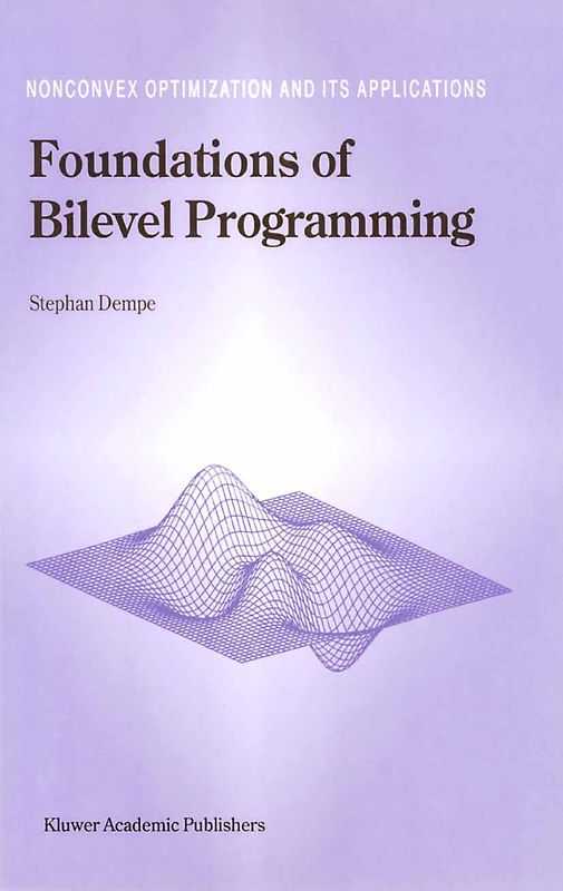 Foundations of Bilevel Programming