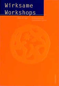Wirksame Workshops. 80 Bausteine für Dynamisches Lernen