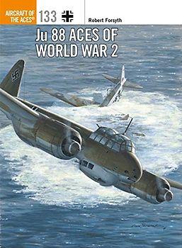 Ju 88 Aces of World War 2 (Aircraft of the Aces, Band 133)