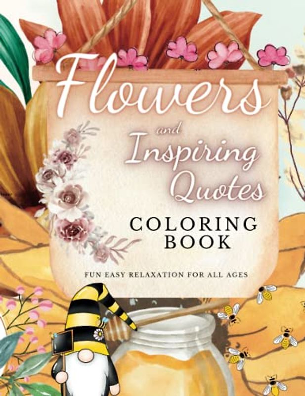 Flowers and Inspiring Quotes: Easy large floral prints to color and relieve anxiety
