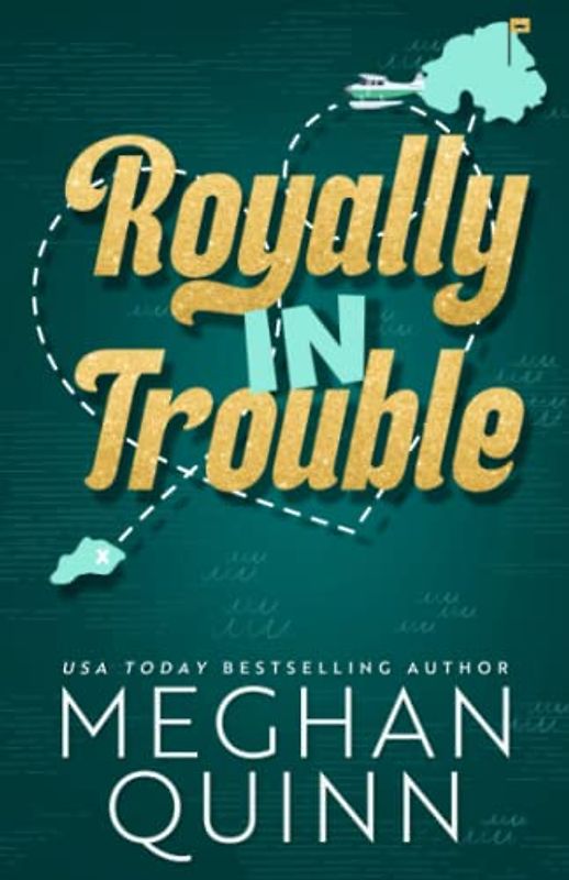 Royally In Trouble (Not Really Royal, Band 2)